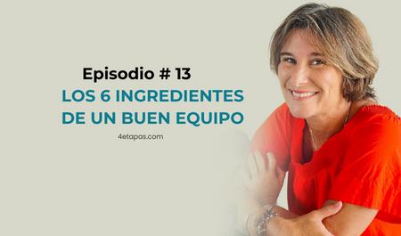 Episodio # 13 LOS 6 INGREDIENTES PARA FORMAR UN BUEN EQUIPO